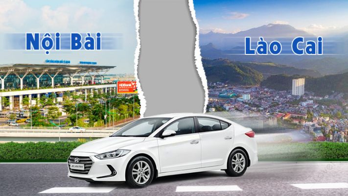Dịch vụ taxi Nội Bài đi Lào Cai giá rẻ nhất thị trường
